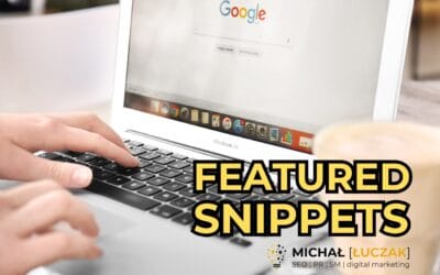 Featured snippets – jak wykorzystać frazy w formie pytań