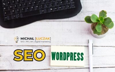 Pozycjonowanie SEO WordPress – 7 praktycznych wskazówek